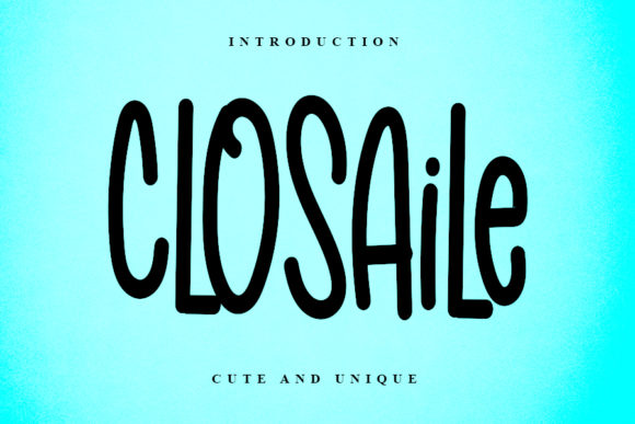 Closaile: A Sweet Font for Small Business
